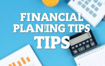 Financial Planning Tips